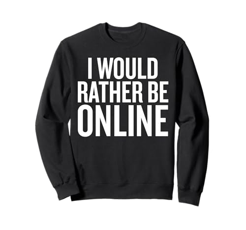 I'd Rather Be Online Funny Mind Reader トレーナー