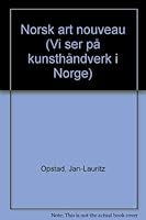 Norsk art nouveau (Vi ser pa kunsthandverk i Norge) 8270030171 Book Cover