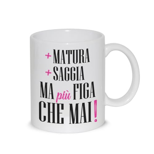 thedifferent Tazza Colazione con grafica simpatica - Più Matura Più Saggia ma più Figa che Mai - Latte thè Mug Relax idea regalo compleanno natale Mamma Nonna Amica