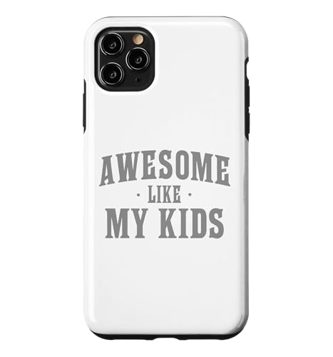 Awesome Like My Kids Proud Dad Family Quote �X�}�z�P�[�X iPhone 11 Pro Max �p