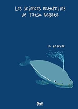 Hardcover La Baleine: Les sciences naturelles de Tatsu Nagata [French] Book