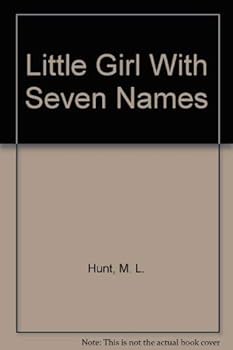 Hardcover Little Girl With Seven Names Book