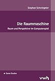 perspektive zeichnen buch  Die Raummaschine. Raum und Perspektive im Computerspiel