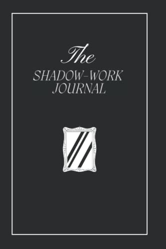 The Shadow Work Journal: A Guide to…