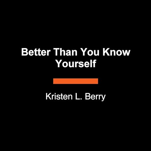 Page de couverture de Better Than You Know Yourself