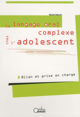 livre Le langage oral complexe chez l'adolescent: Bilan et prise en charge