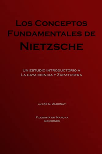 Los conceptos fundamentales de Nietzsche: Un estudio introductori...