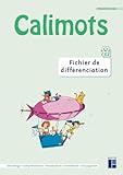 Calimots CE2 - Fichier de différenciation lecture et étude de la langue