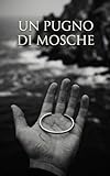  Un pugno di mosche