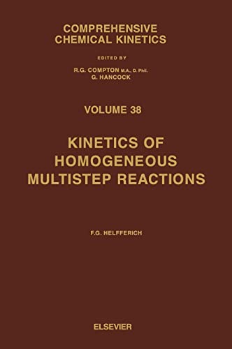 Kinetics of Homogeneous Multistep Reactions (Volume 38) (Comprehensive Chemical Kinetics, Volume 38)