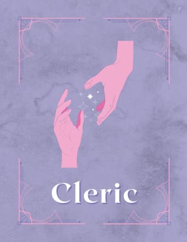 Cleric Class Character Journal: DnD 5e RPG / TTRPG Detailed Notebook: Character Sheet, Graph Pages, Spell Cards, Magic Item Card