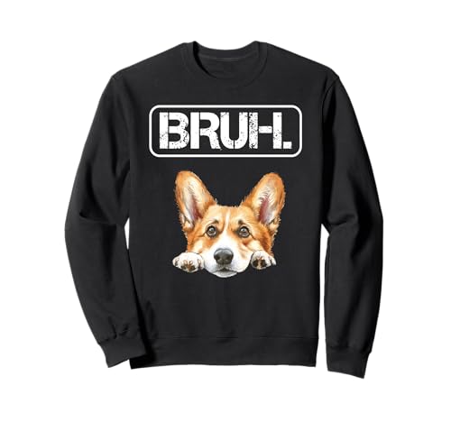 Pembroke Welsh Corgi Bruh divertente amante dei cani Felpa