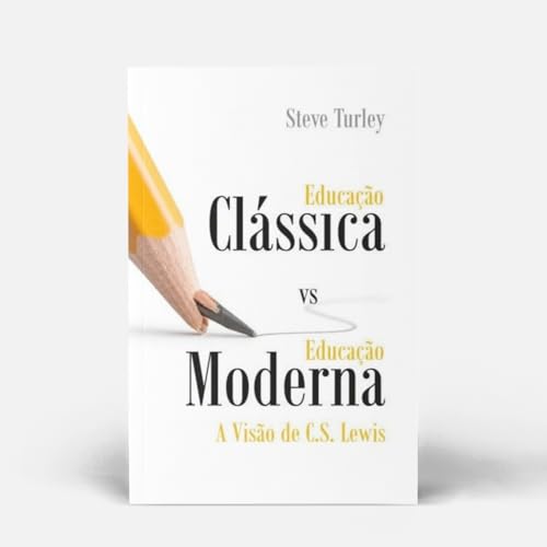 Educação clássica vs. educação moderna: a visão de C.S. Lewis