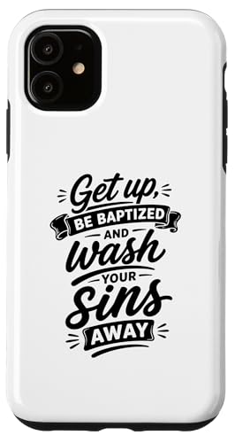 Get Up Be Baptied And Wash Sins Away Verse �X�}�z�P�[�X iPhone 11 �p
