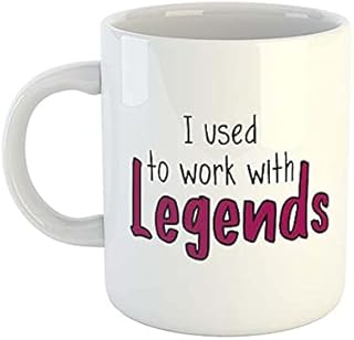 I used to work with legends Mug | Rude Mugs | Offensive Mugs | Novelty Mugs | Funny Mugs | Leaving Gifts | Office Mugs | New Job Mugs | Colleague Gift | Novelty Gifts