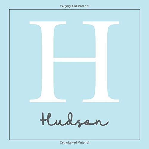Hudson: All About Baby Hudson's First Year [Modern Personalized Baby Journal] (Modern Monogrammed Personalized Baby Journal [ Soft Teal ])