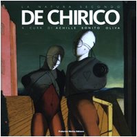 La natura secondo De Chirico. Catalogo della Mostra (Roma, 9 aprile-11 luglio 2010). Ediz. illustrata La natura secondo De Chirico. Catalogo della Mostra (Roma, 9 aprile-11 luglio 2010). Ediz. illustrata