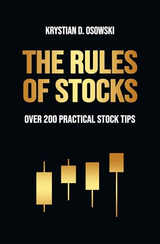 The Rules Of Stocks: Over 200 Practical Stock Tips (English Edition)