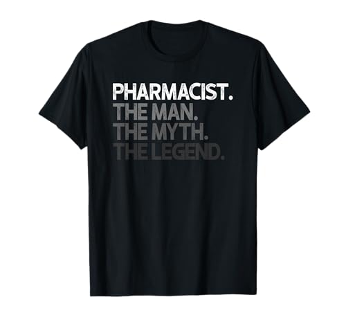 Pharmacist The Man Myth Legend Gift T-Shirt