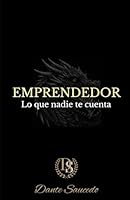 Emprendedor: Lo que nadie te cuenta (Spanish Edition) B0DF7X95HQ Book Cover