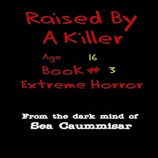 Raised by a Killer: Age 16 Audiolibro Por Sea Caummisar arte de portada