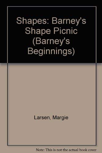 Shapes: Barney's Shape Picnic (Barney's Beginnings)