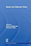 Space and Defense Policy (Space Power and Politics)