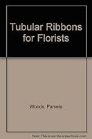 Tubular Ribbons for Florists 3772499791 Book Cover