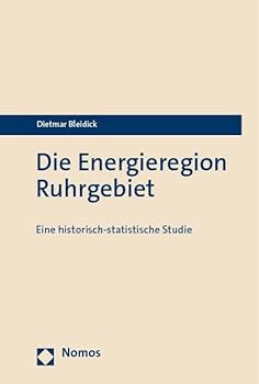 Hardcover Die Energieregion Ruhrgebiet: Eine Historisch-Statistische Studie [German] Book