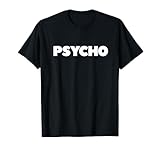 That Says Psycho T-Shirt