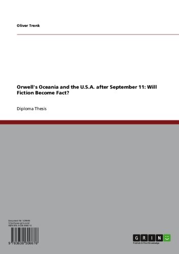 Orwell's Oceania and the U.S.A. after September 11: Will Fiction Become Fact?