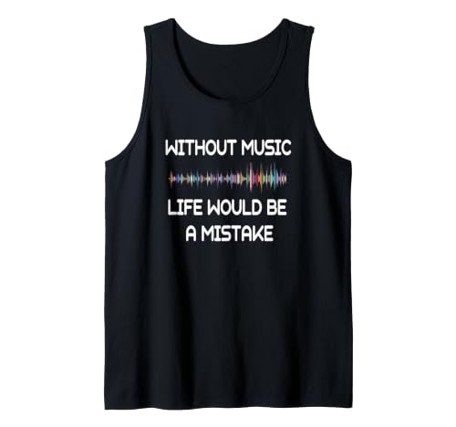 Without Music, Life Would Be A Mistake - Friedrich Nietzsche Sleeveless Tank Top