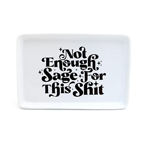 Not enough Sage for this Sh*t Tray LennyMud by Lorrie Veasey