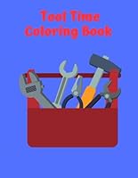 Tool Time Coloring Book B0F6CL3PM2 Book Cover