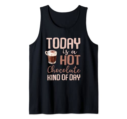 Heute ist eine heiße Schokolade Art von Day Hot Cocoa Cozy Tank Top Cover