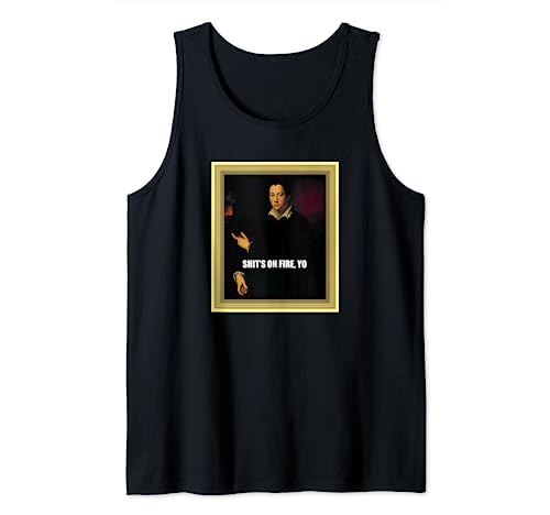 Shit's On Fire, Yo Shirt History Meme Funny T-Shirt Tank Top