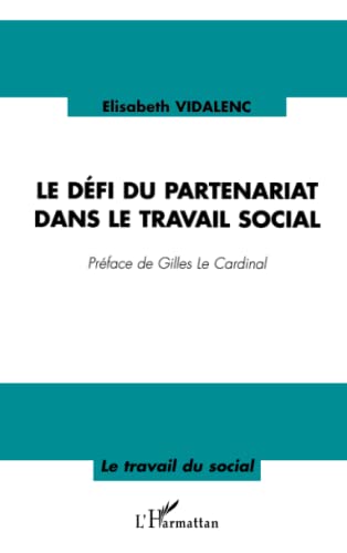 LE DÉFI DU PARTENARIAT DANS LE TRAVAIL SOCIAL
