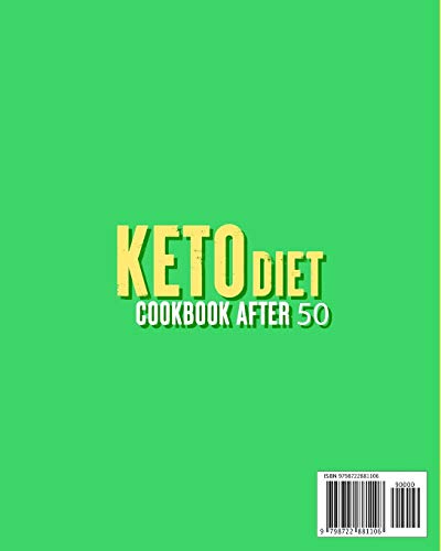 Keto Diet Cookbook After 50: A Perfect Ketogenic Guide For Men And Women To Healthy Eating Every Day
