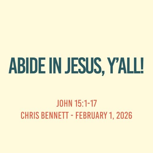 Abide In Jesus, Y'all!