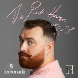The Pink House with Sam Smith Podcast By Lemonada Media cover art