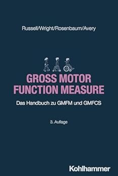 Paperback Gross Motor Function Measure: Das Handbuch Zu Gmfm Und Gmfcs (Padiatrische Neurologie) (German Edition) [German] Book