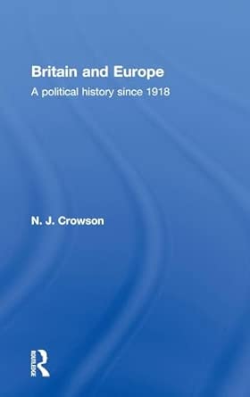 Britain and Europe: A Political History Since 1918 book cover