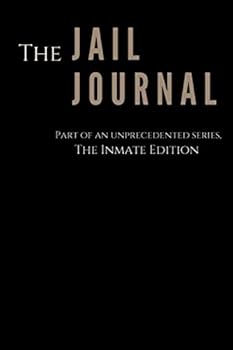 Paperback THE JAIL JOURNAL (THE INMATE EDITION) Book