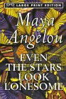 Even the Stars Look Lonesome [Large Print] 0783882408 Book Cover