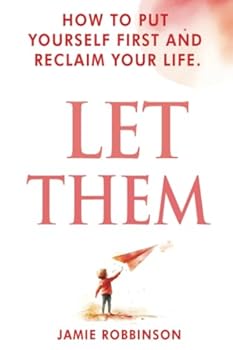 Paperback Let Them: Free Yourself and Take Back Your Life (Let Them Principles and Theory) Book