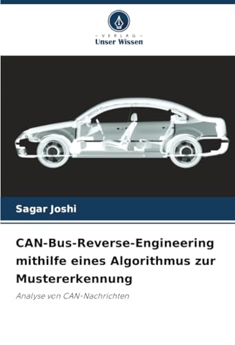 CAN-Bus-Reverse-Engineering mithilfe eines Algorithmus zur Mustererkennung: Analyse von CAN-Nachrichten