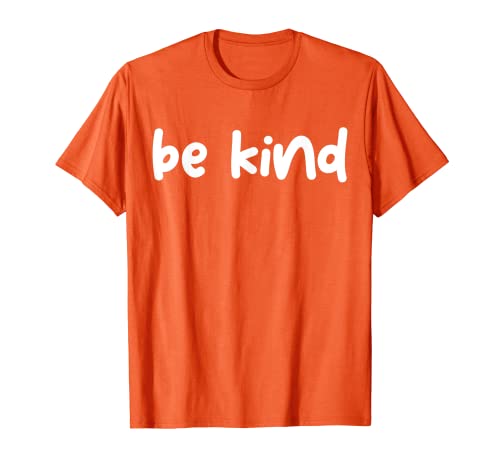 Be Kind Anti-bullying Unity Day Spread Kindness Orange T-Shirt