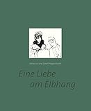  Johanna und Josef Hegenbarth: Eine Liebe am Elbhang