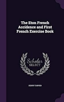 The Eton French Accidence and First French Exercise Book
