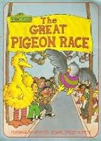 The Great Pigeon Race (Featuring Jim Henson's Sesame Street Muppets) B000LTTDSA Book Cover